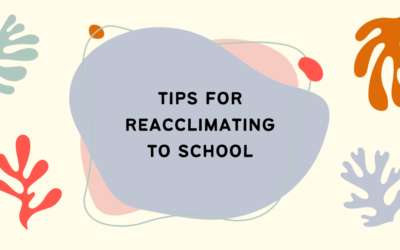 Tips for Re-acclimating to School